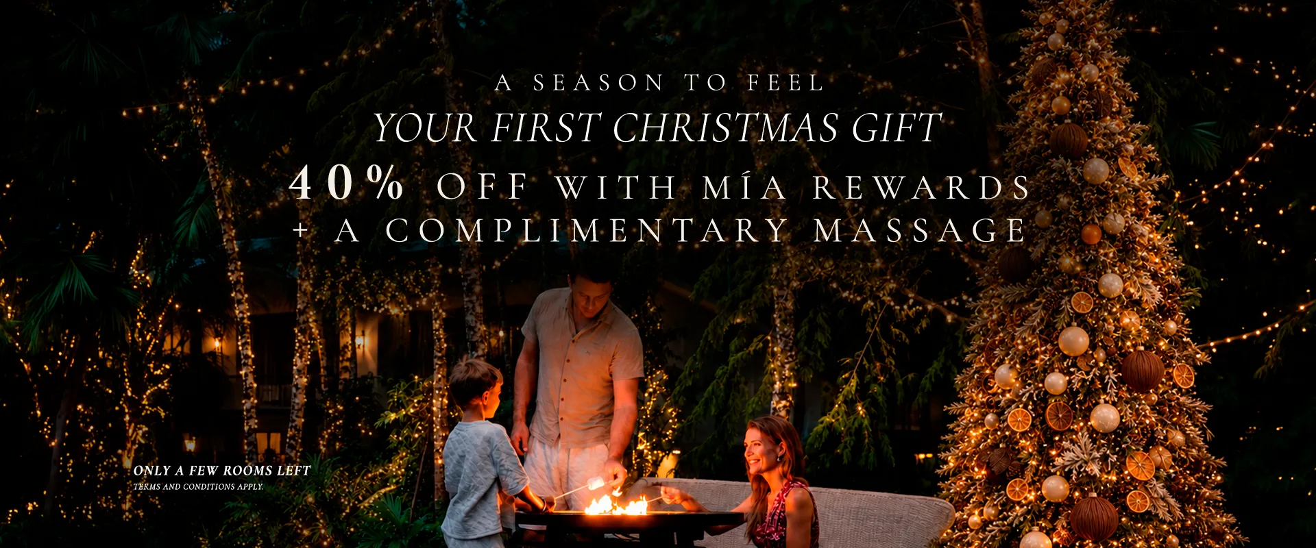 A season to feel. Your first Christmas gift. 40% off with MÍA Rewards and a complimentary massage.